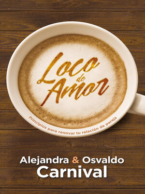 Loco De Amor: Principios Para Renovar Tu Relación De Pareja - ebook